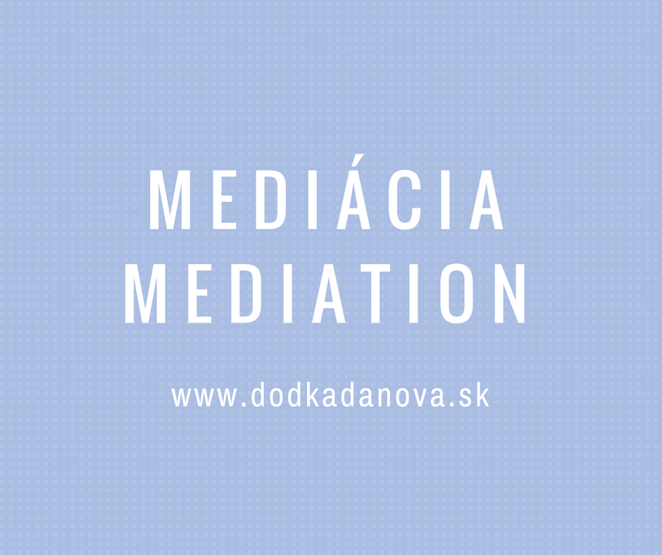 mediacia, mediation, konflikty, dodka danova, jozefa danova.